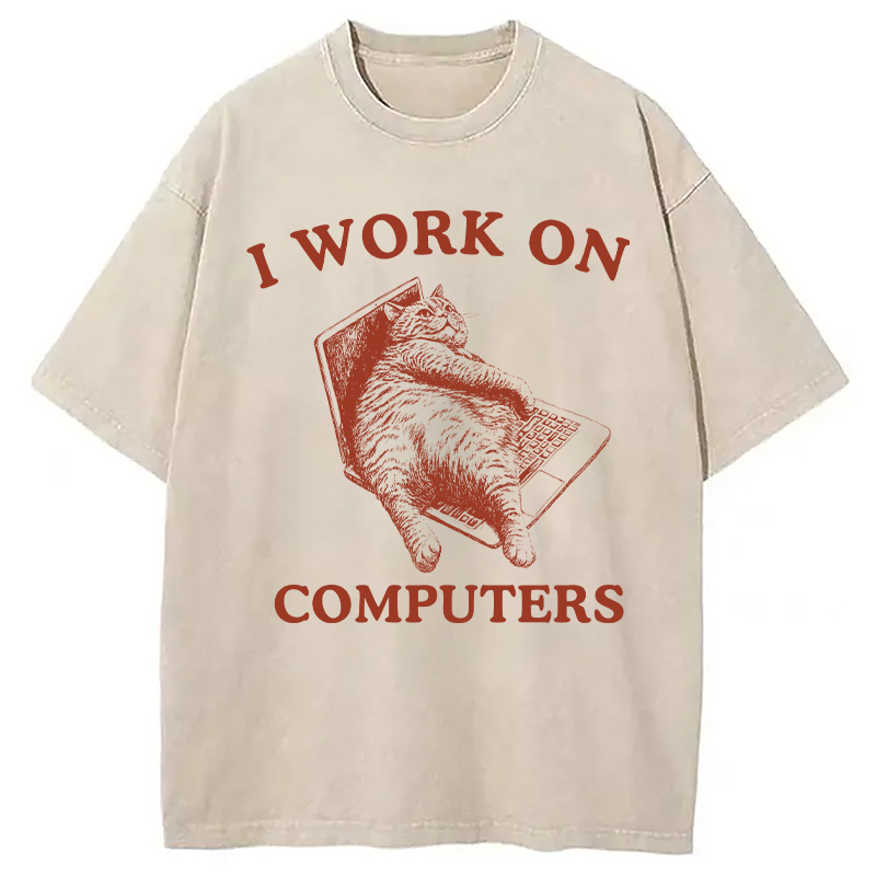 Modecanvas I Work On Computers DTG Printing Washed T-Shirt