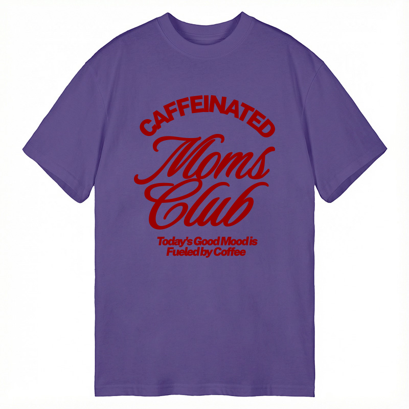 Modecanvas Caffeinated Moms Club DTG Printing Classic T-Shirt-modecanvas