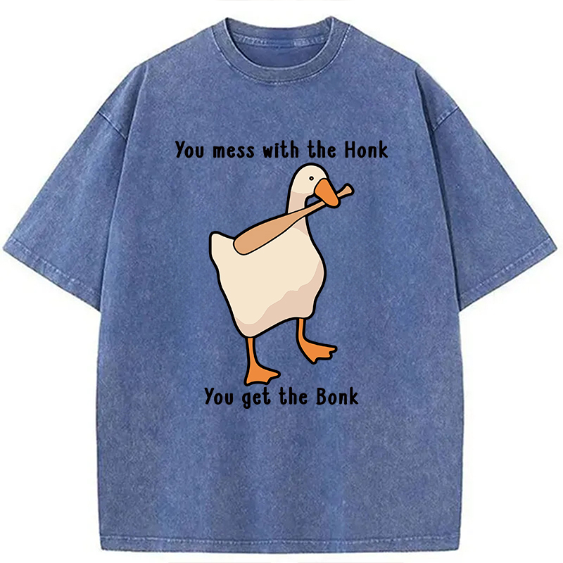 Modecanvas Mess With The Honk You Get The Bonk  DTG Printing Washed T-Shirt