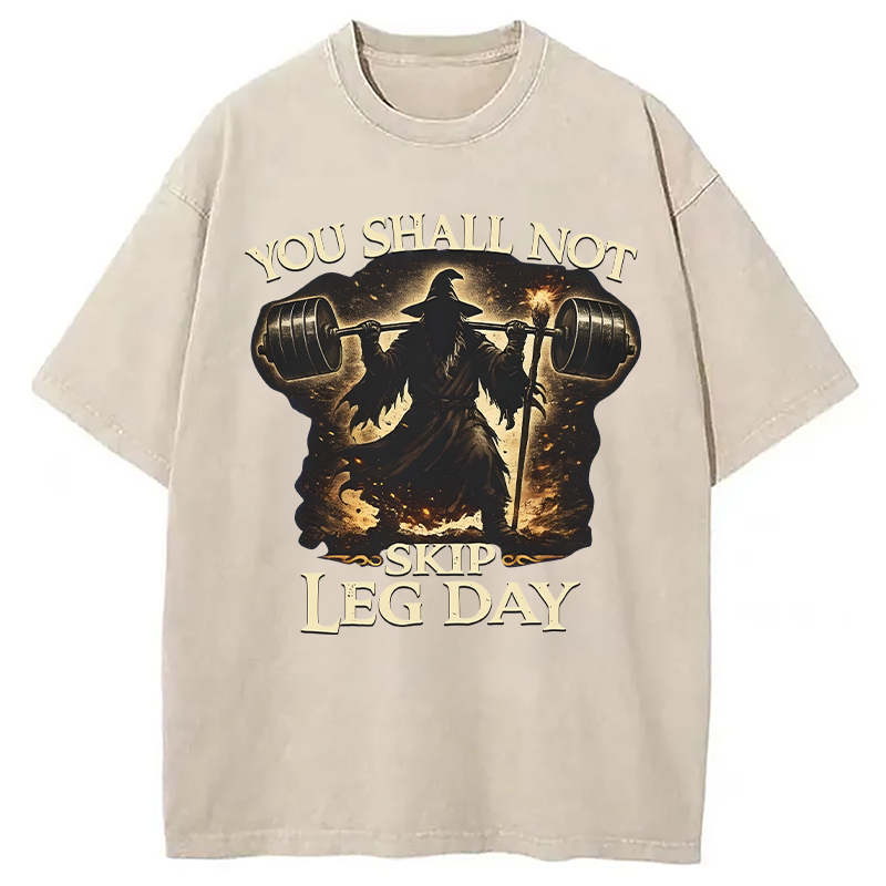 Modecanvas You Shall Not Skip Leg Day Funny Gym DTG Printing Washed T-Shirt