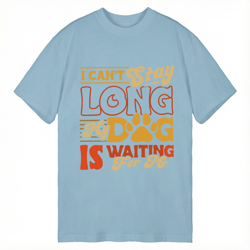 Modecanvas Dog Is Waiting For Me Funny DTG Printing Classic T-Shirt-modecanvas