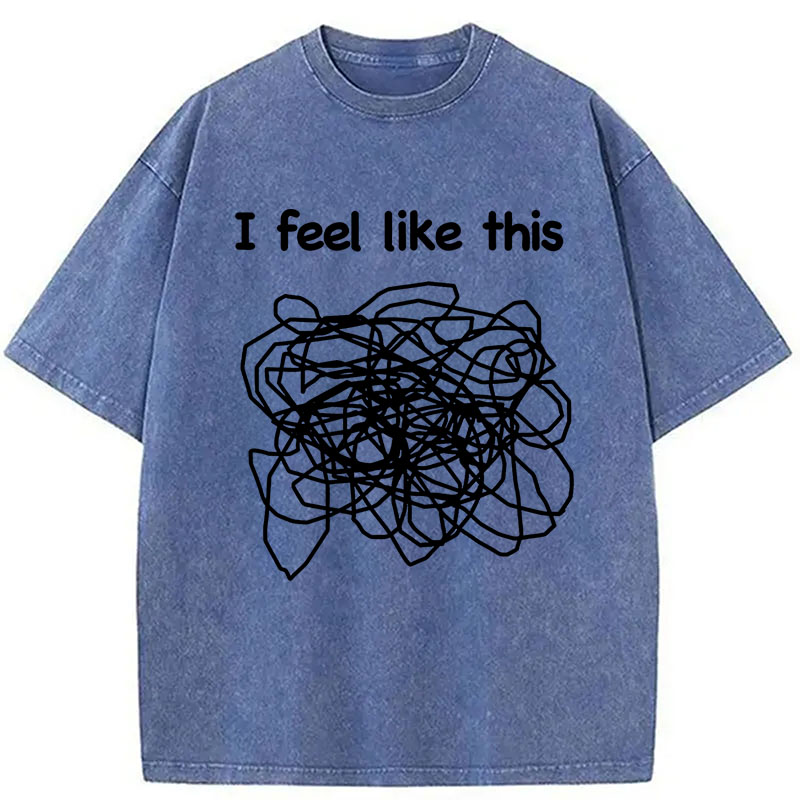 Modecanvas This Is How My Brain Feels DTG Printing Washed T-Shirt