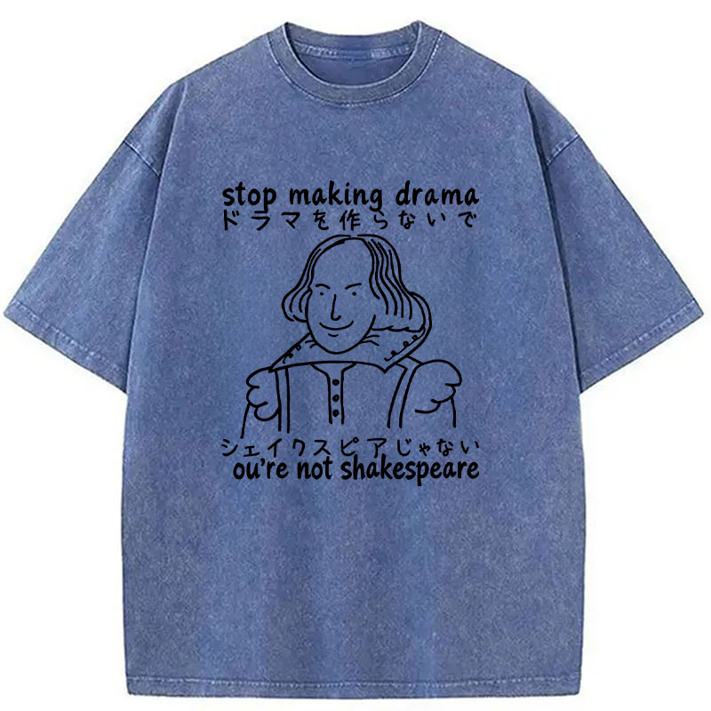 Modecanvas Stop Making Drama DTG Printing Washed T-Shirt