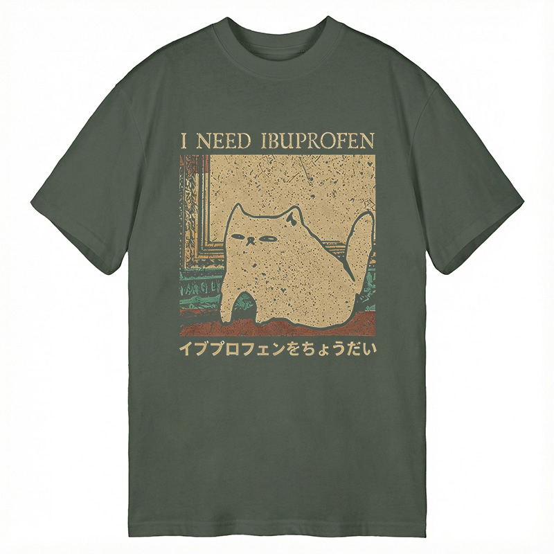 Modecanvas I Need Ibuprofen Funny Cat Meme DTG Printing Classic T-Shirt-modecanvas