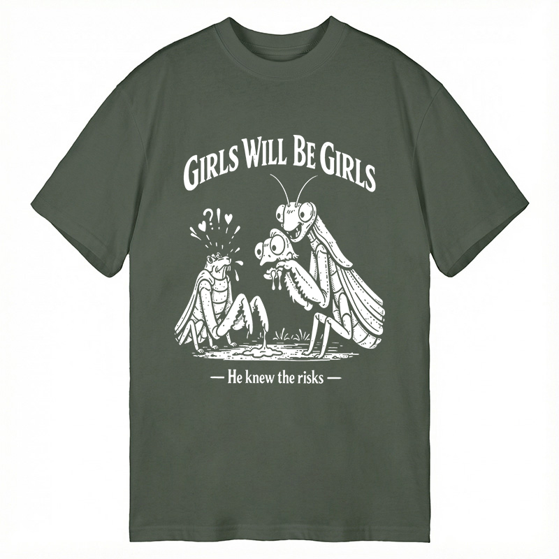 Modecanvas Girls Wil Be Girls He Knew The Risks DTG Printing Classic T-Shirt-modecanvas