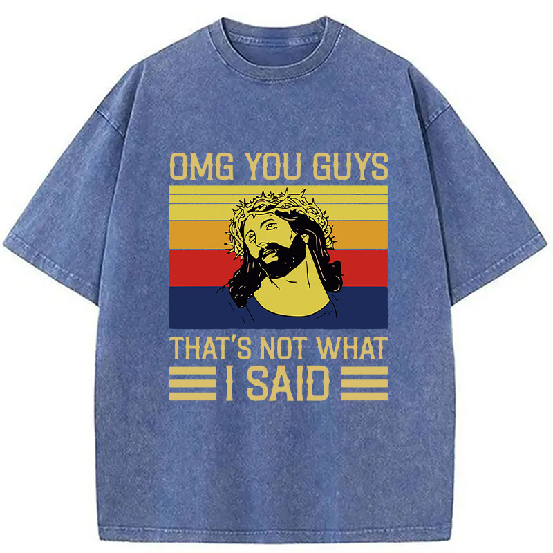 Modecanvas Jesus Omg You Guys DTG Printing Washed T-Shirt