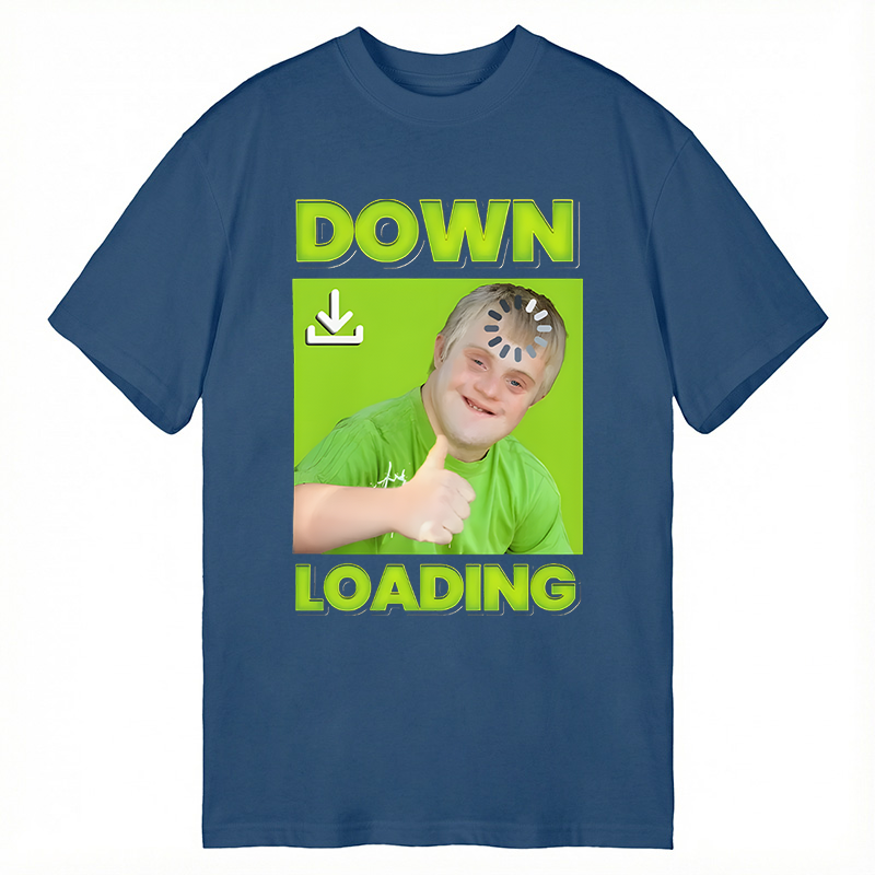 Modecanvas Down Loading Meme DTG Printing Classic T-Shirt-modecanvas