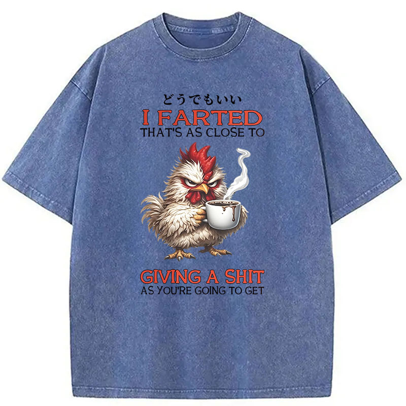 Modecanvas Funny Chicken Quote Art DTG Printing Washed T-Shirt