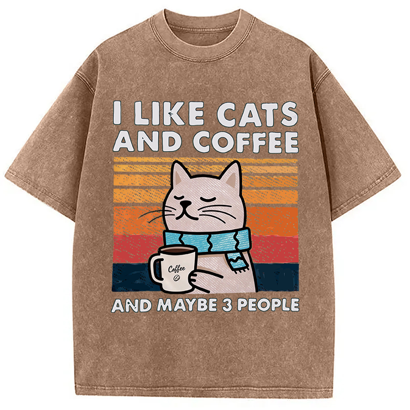 Modecanvas I Like Cats And Coffee And Maybe 3 People DTG Printing Washed T-Shirt
