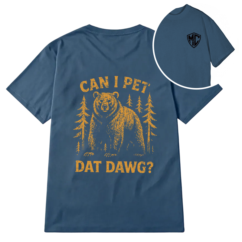 Modecanvas Can I Pet That Dawg DTG Printing Back Classic T-Shirt
