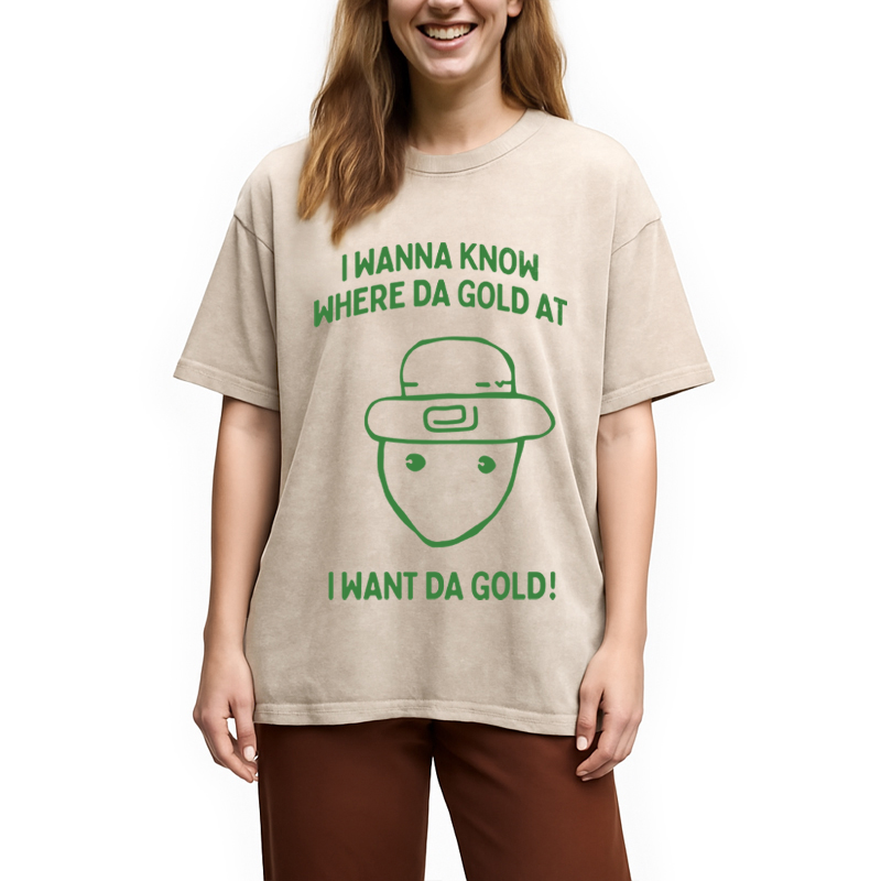 Modecanvas I Wanna Know Where The Gold At DTG Printing Washed T-Shirt