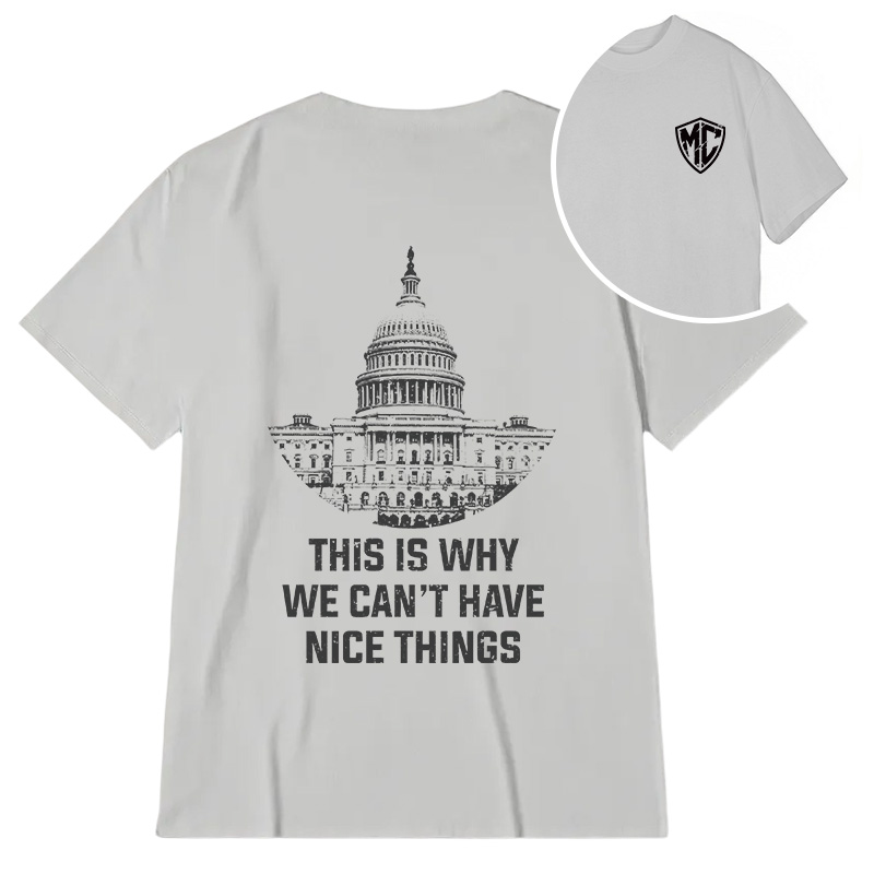 Modecanvas This Is Why We Can't Have Nice Things DTG Printing Back Classic T-Shirt