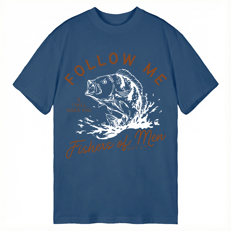 Modecanvas Follow Me I Will Make You Fishers Of Men DTG Printing Classic T-Shirt-modecanvas