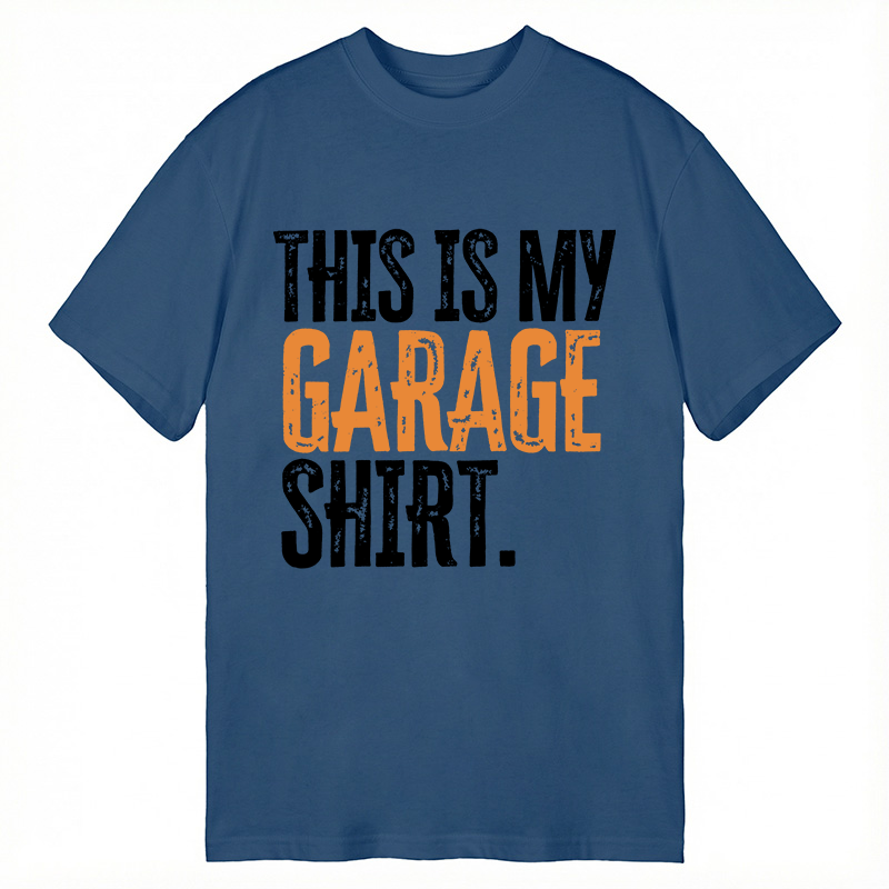 Modecanvas This Is My Garage DTG Printing Classic T-Shirt-modecanvas
