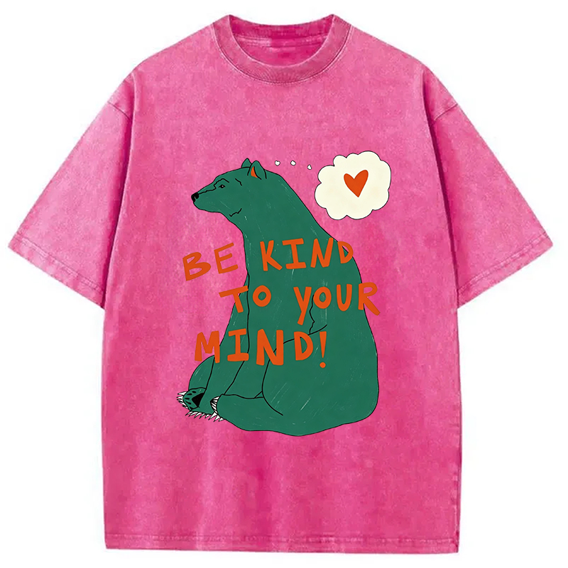 Modecanvas Be Kind To Your MInd DTG Printing Washed T-Shirt