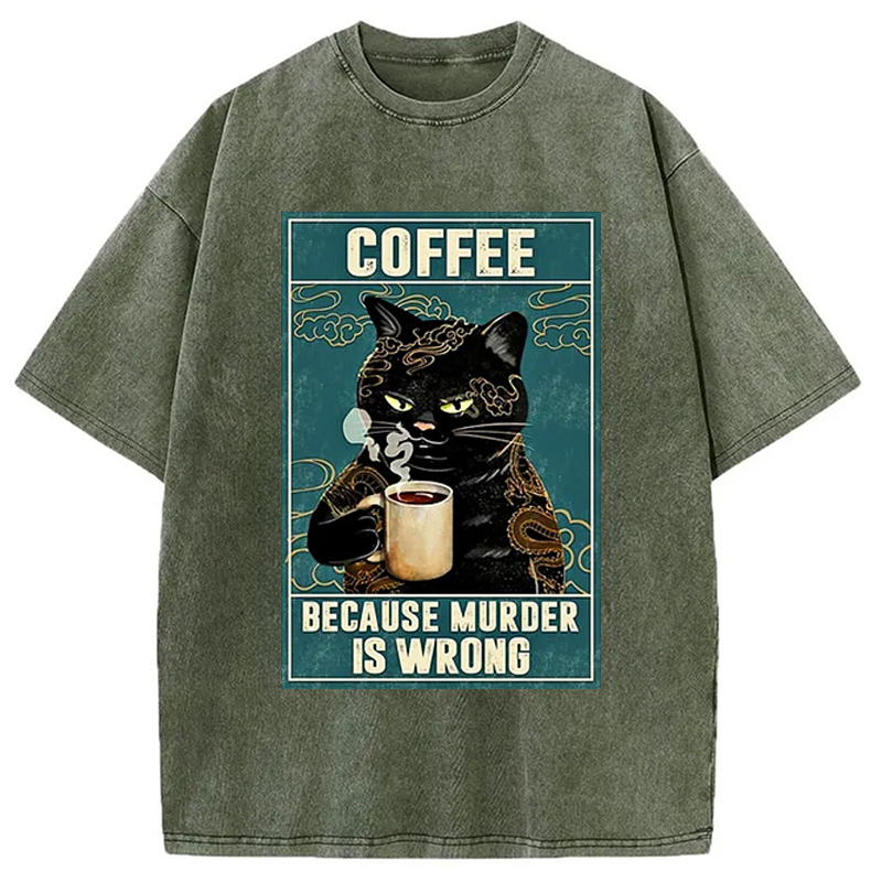 Modecanvas Cat Tattoo Coffee Because Murder Is Wrong Washed T-Shirt