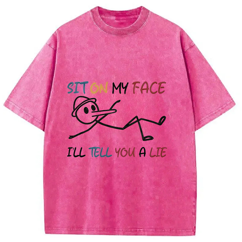 Modecanvas Sit On My Face DTG Printing Washed T-Shirt