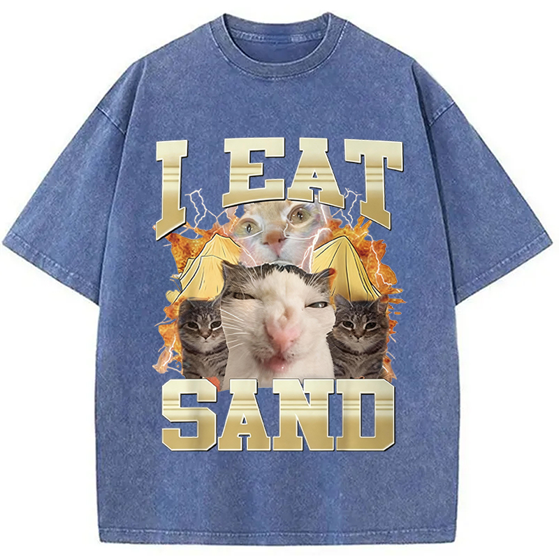 Modecanvas I Eat Sand Cat Meme DTG Printing Washed T-Shirt