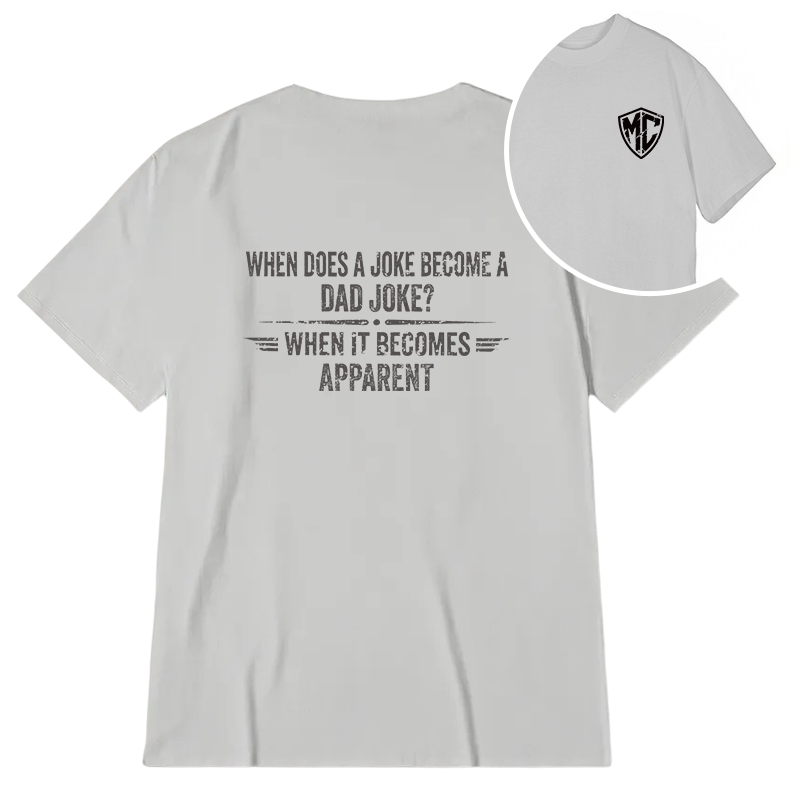 Modecanvas Funny Dad Joke DTG Printing Back Classic T-Shirt