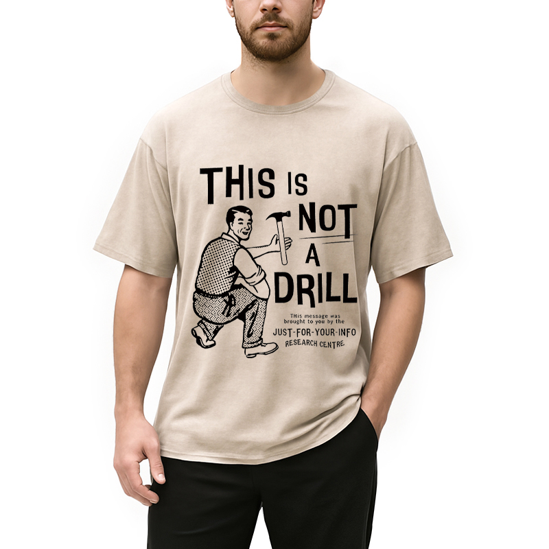 Modecanvas This Is Not a Drill DTG Printing Washed T-Shirt-modecanvas