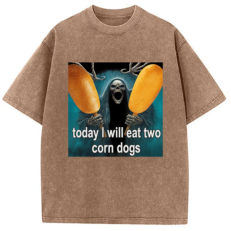 Modecanvas Today I Will Eat Two Corn Dogs Meme Washed T-Shirt-modecanvas