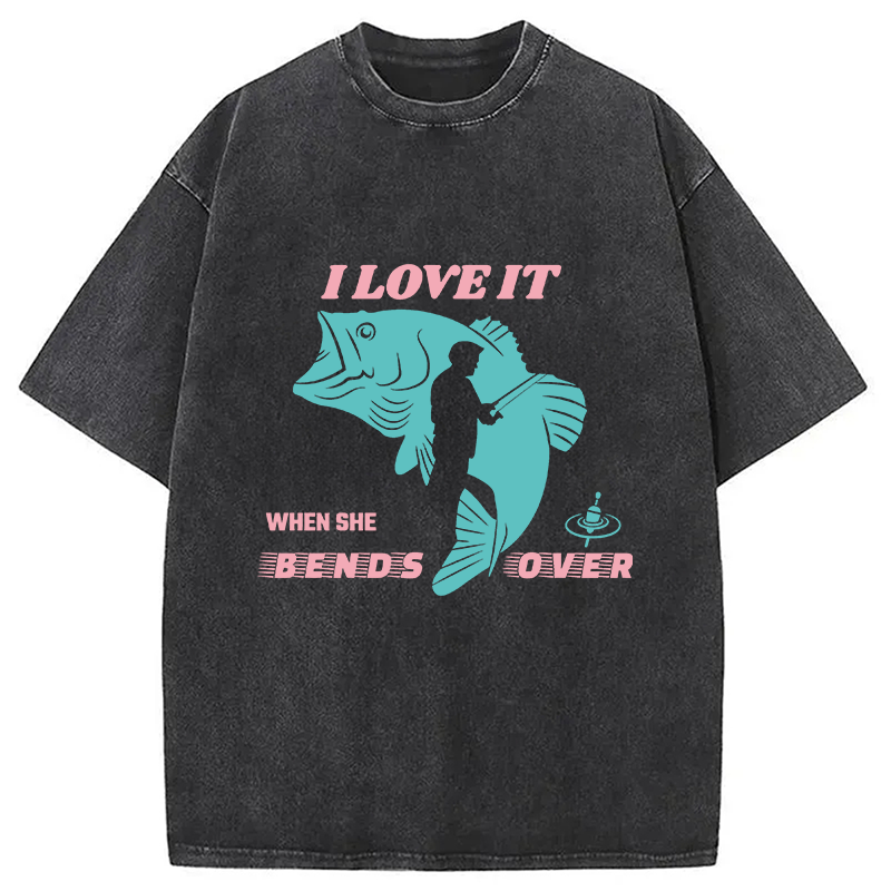 Modecanvas I Love It When She Bends Over DTG Printing Washed T-Shirt