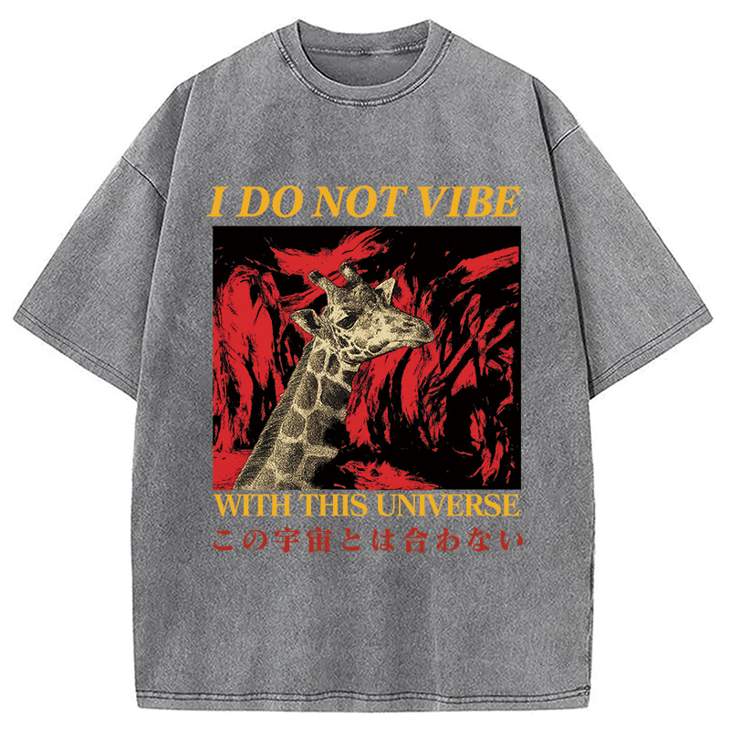 Modecanvas I Do Not Vibe with this Universe Giraffe Washed T-Shirt