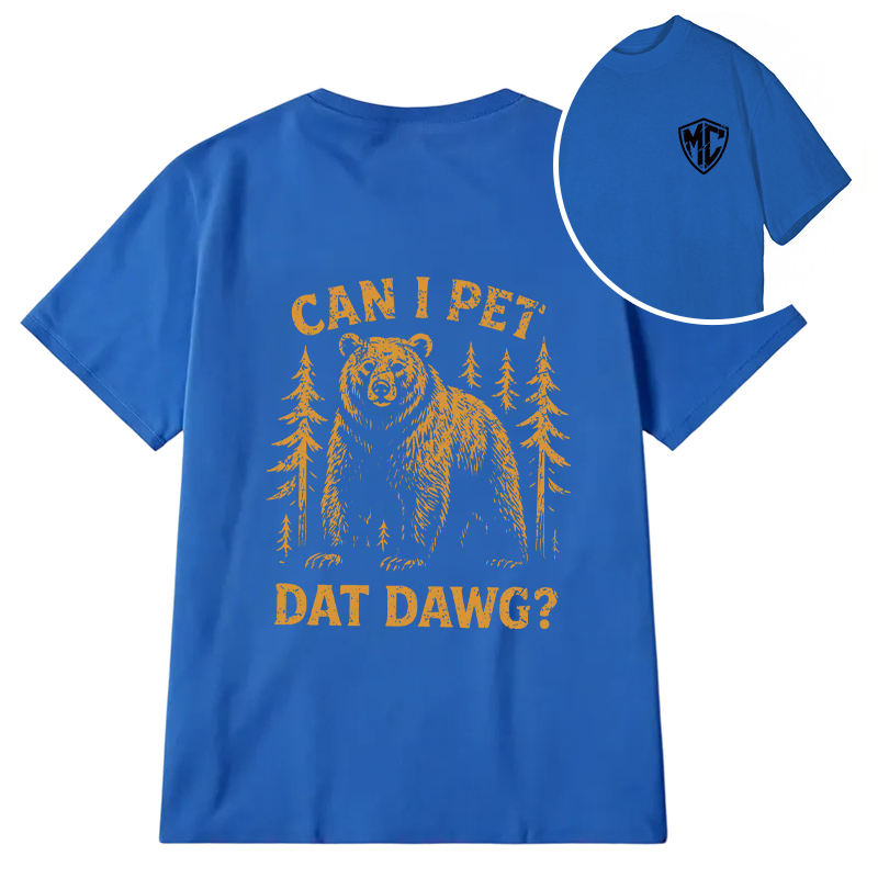 Modecanvas Can I Pet That Dawg DTG Printing Back Classic T-Shirt