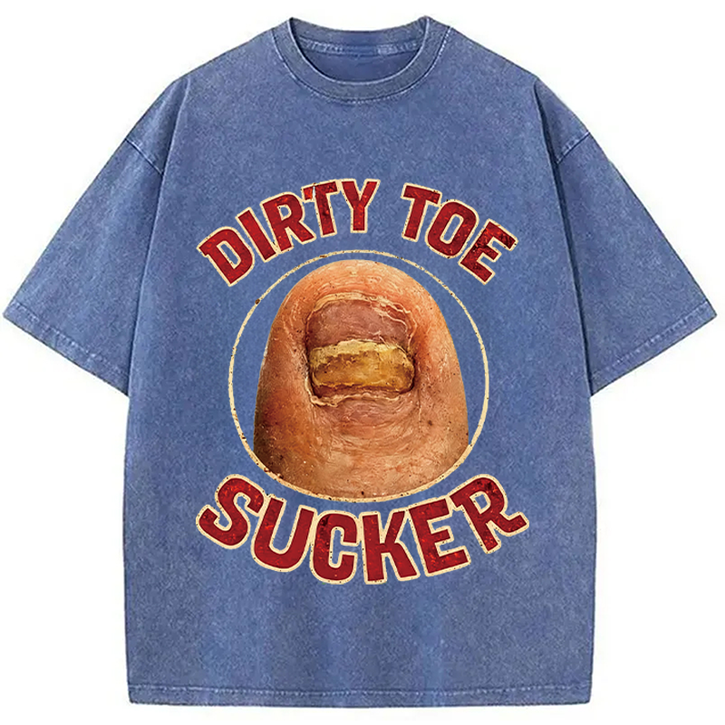 Modecanvas Funny Dirty Toe Sucker DTG Printing Washed T-Shirt