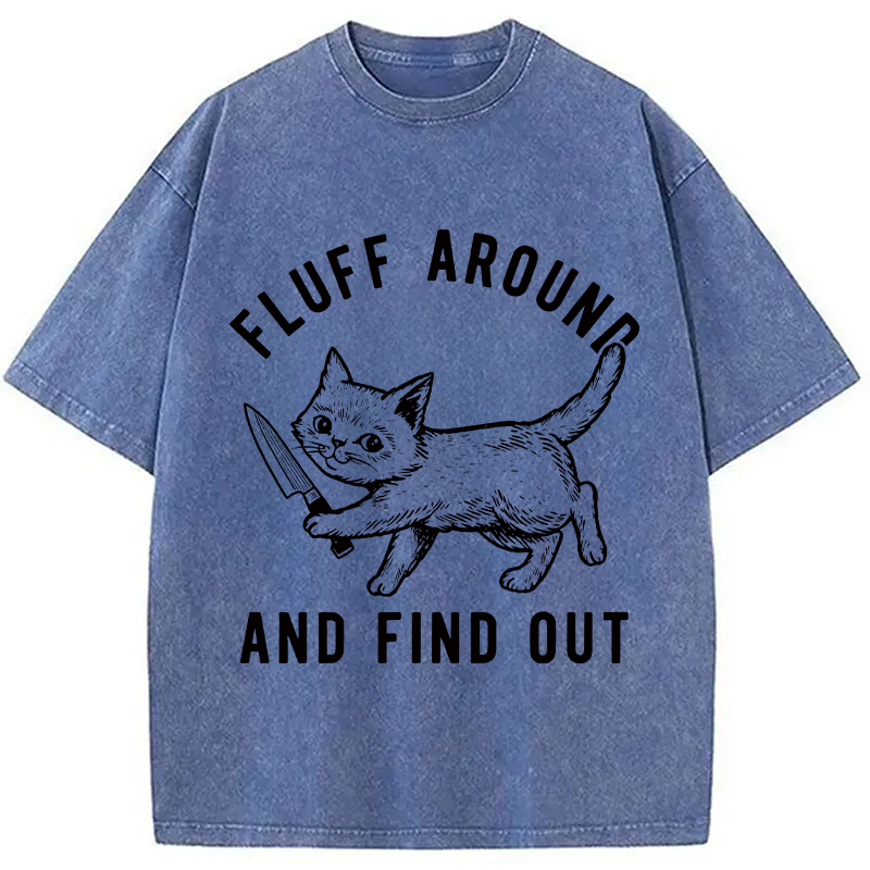 Modecanvas Fluff Around and Find Out Cat DTG Printing Washed T-Shirt
