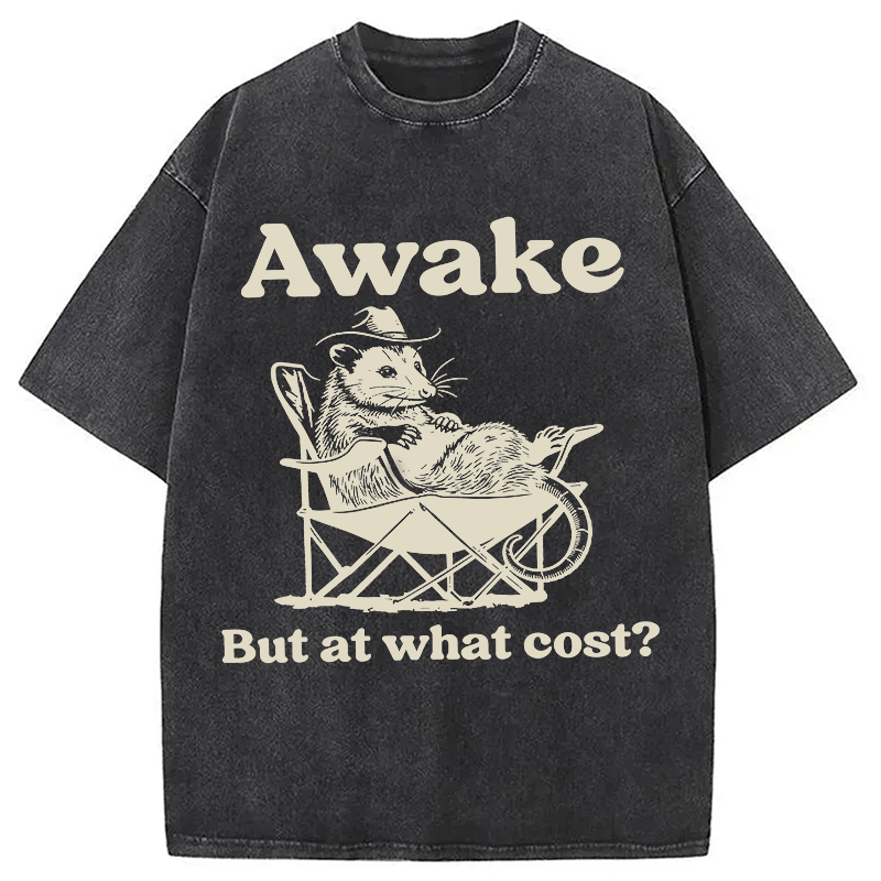Modecanvas Awake But At What Cost Possum Meme DTG Printing Washed T-Shirt