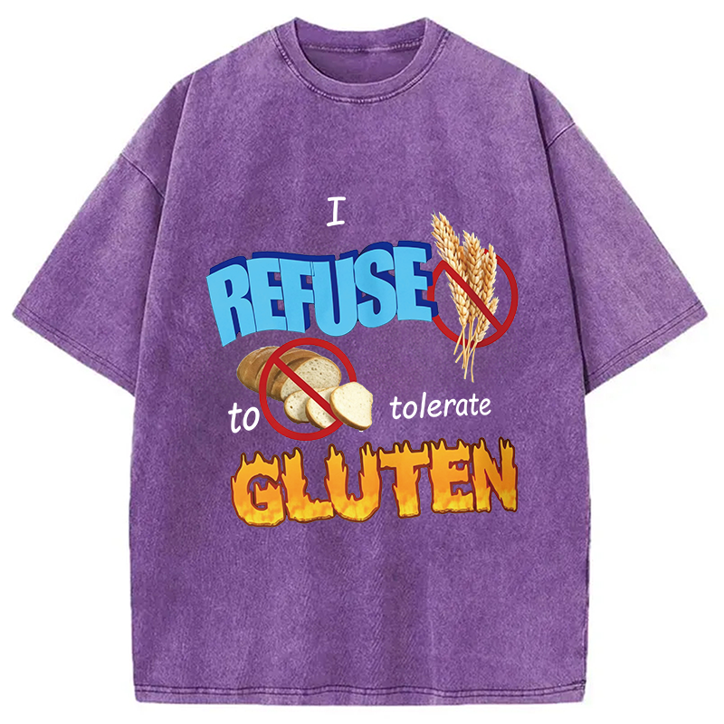 Modecanvas I Refuse to Tolerate Gluten Meme DTG Printing Washed T-Shirt