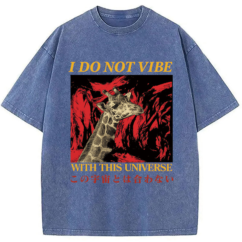 Modecanvas I Do Not Vibe with this Universe Giraffe Washed T-Shirt