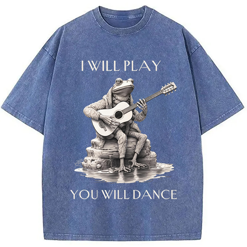 Modecanvas I Will Play You Will Dance Funny Frog DTG Printing Washed T-Shirt