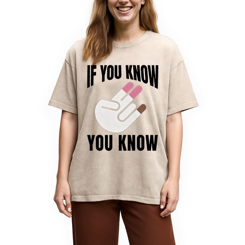 Modecanvas If You Know You Know DTG Printing Washed T-Shirt