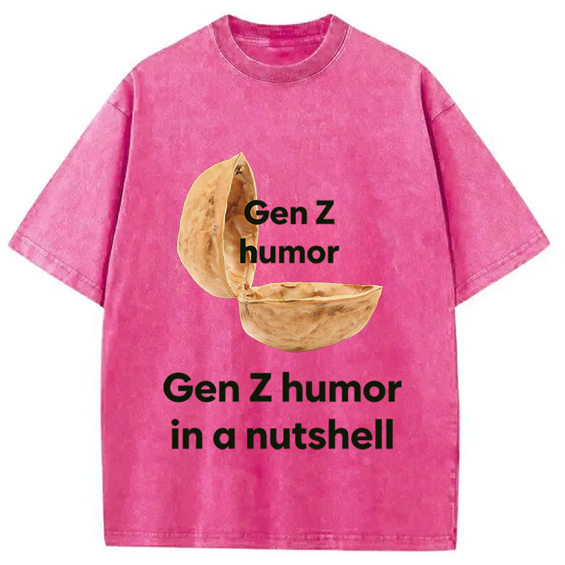 Modecanvas Gen Z Humor In A Nutshell DTG Printing Washed T-Shirt