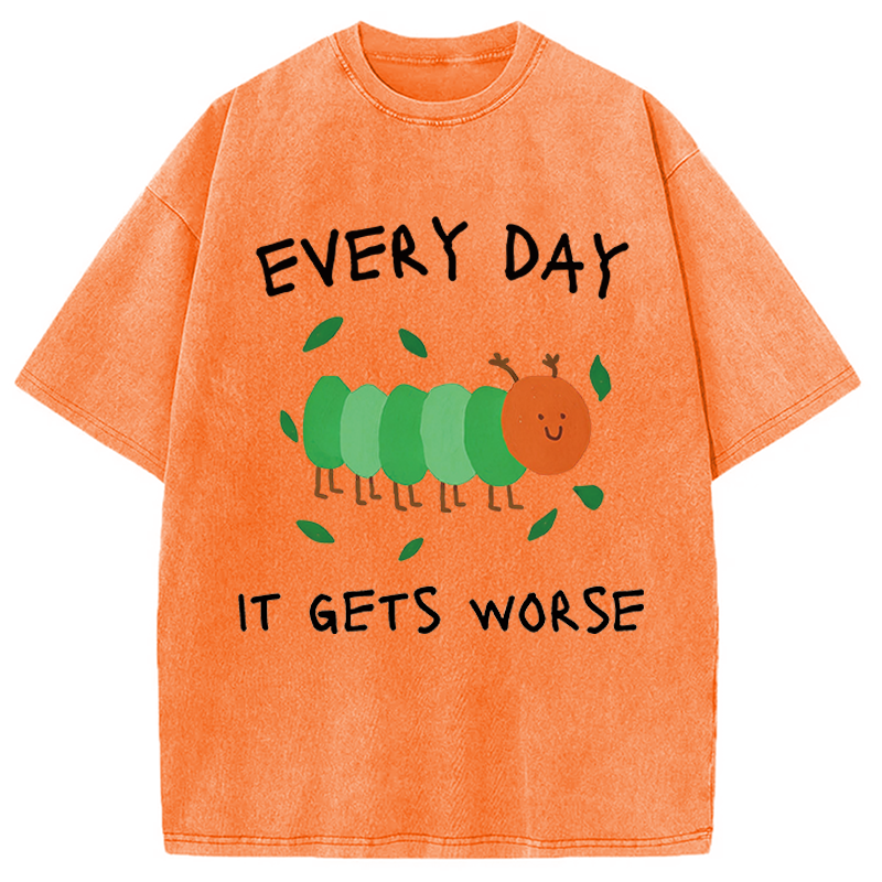 Modecanvas It Gets Worse DTG Printing Washed T-Shirt
