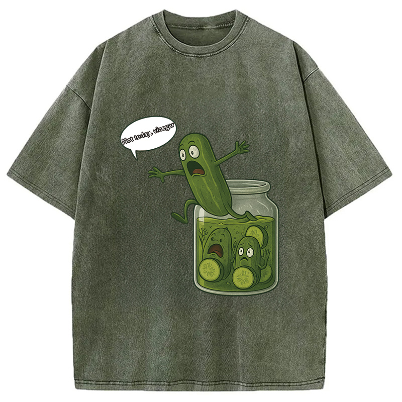 Modecanvas Funny Pickle Shirt-Not Today Washed T-Shirt