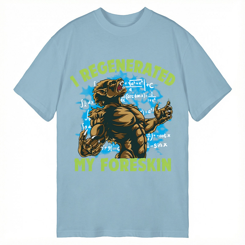 Modecanvas I Regenerated My Foreskin Funny DTG Printing Classic T-Shirt-modecanvas