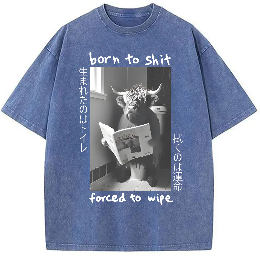 Modecanvas Born To Shit Forced To Wipe Washed T-Shirt