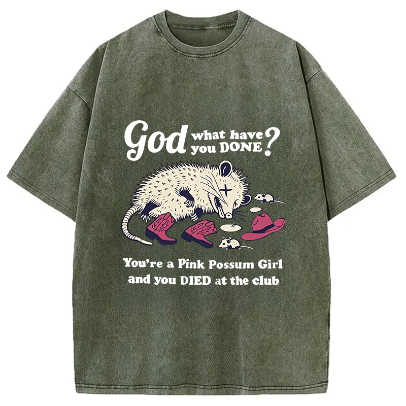 Modecanvas God What You Done? Pink Possum Girl DTG Printing Washed T-Shirt