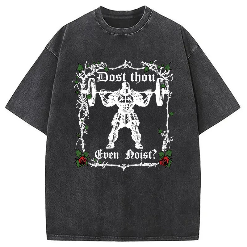 Modecanvas Dost Thou Even Hoist? Funny Gym DTG Printing Washed T-Shirt