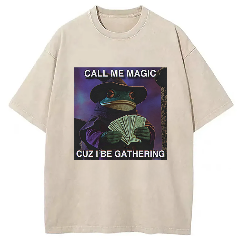 Modecanvas Call Me Magic Cuz I Be Gathering Washed T-Shirt-modecanvas