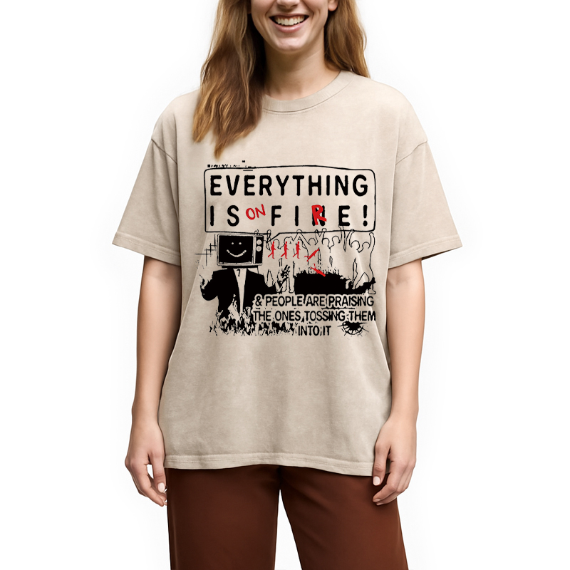 Modecanvas Everything is on Fire People DTG Printing Washed T-Shirt-modecanvas