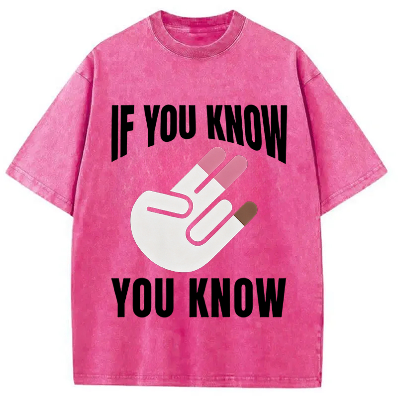 Modecanvas If You Know You Know DTG Printing Washed T-Shirt