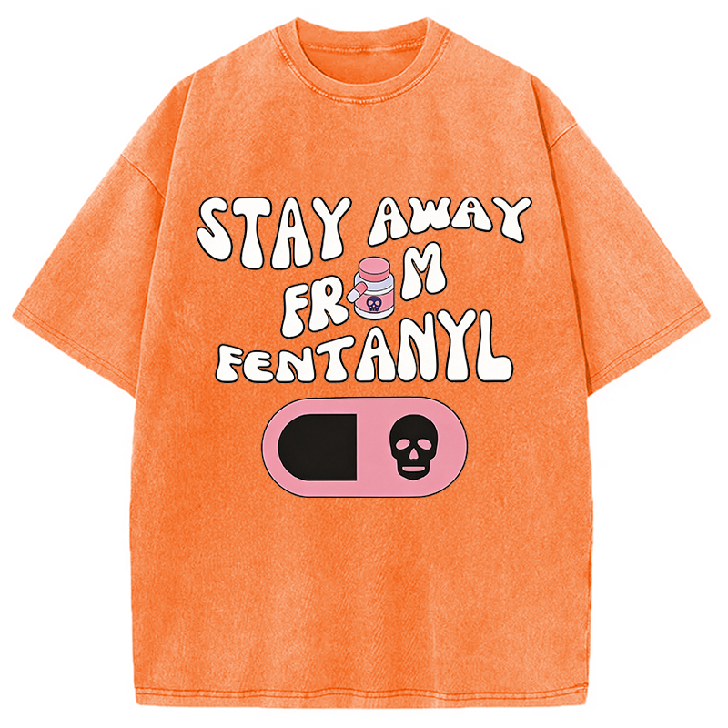 Modecanvas Stay Away From Fentanyl DTG Printing Washed T-Shirt