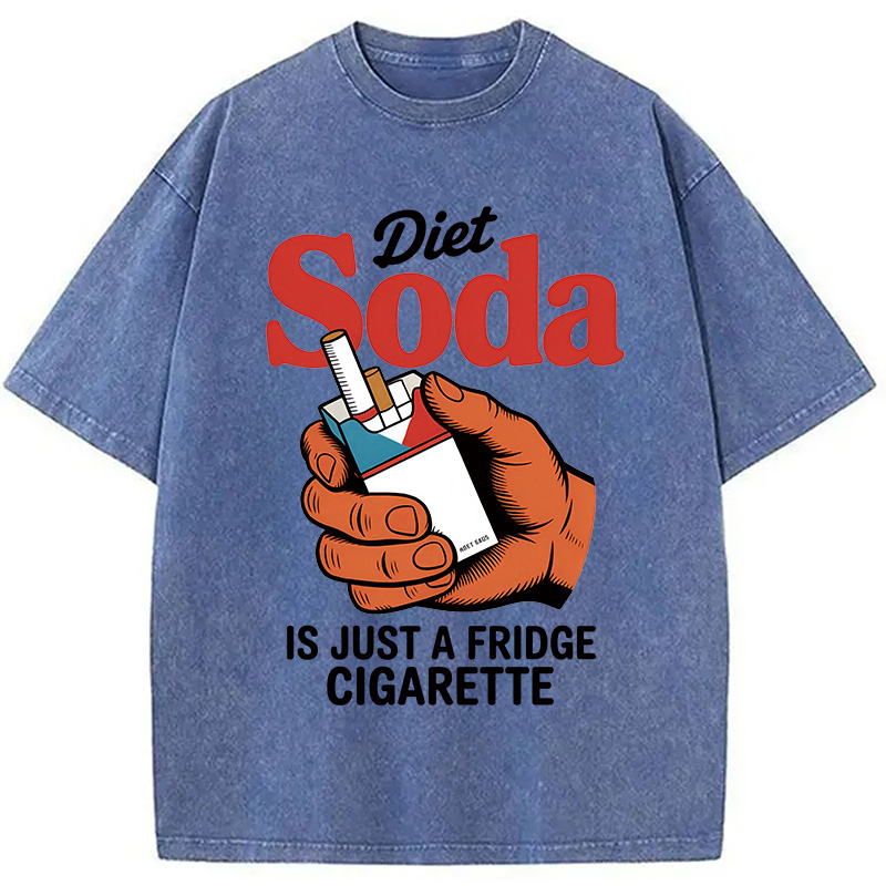 Modecanvas Diet Soda Is Just A Fridge Cigarette Funny Washed T-Shirt