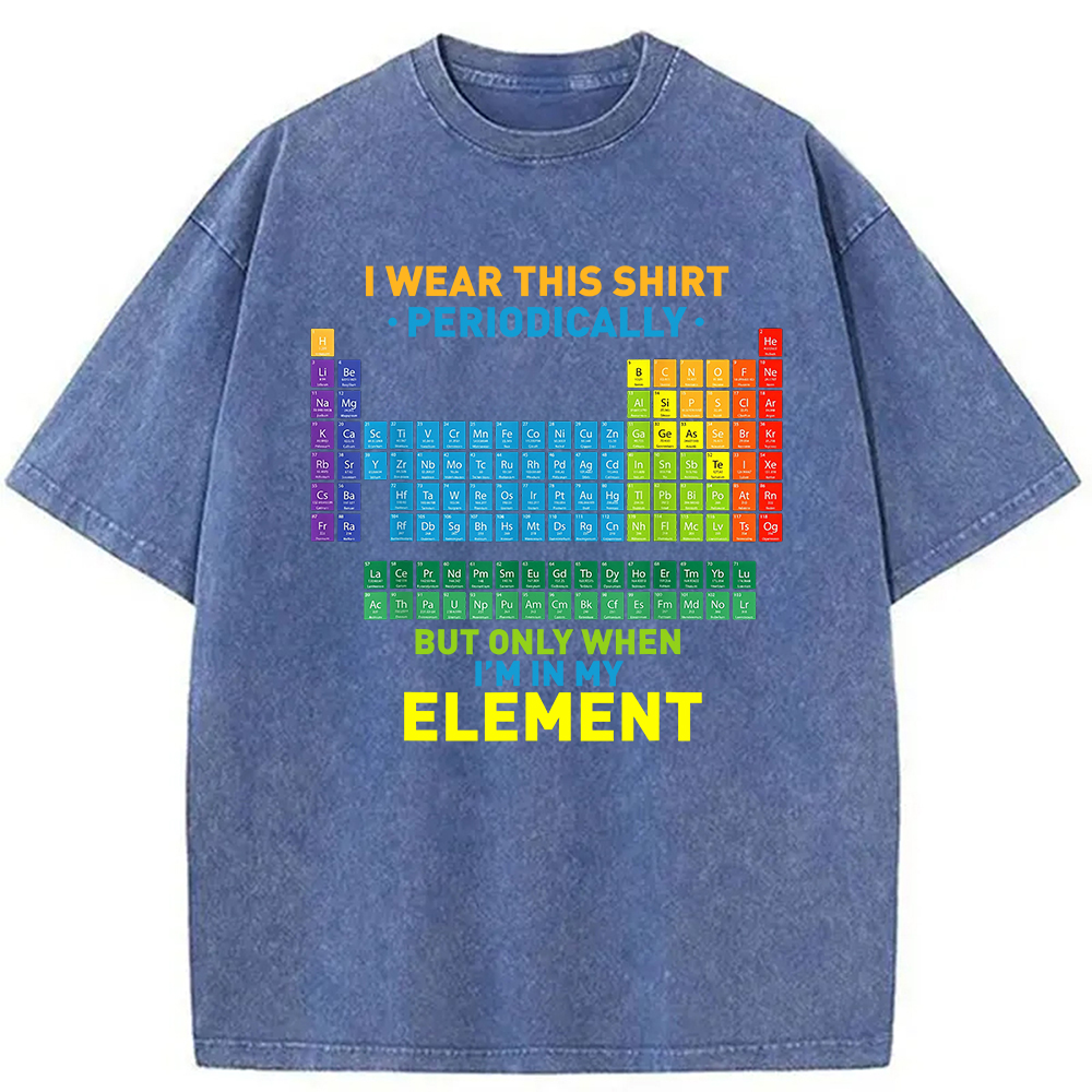 Modecanvas I Wear This Shirt Periodically Washed T-Shirt