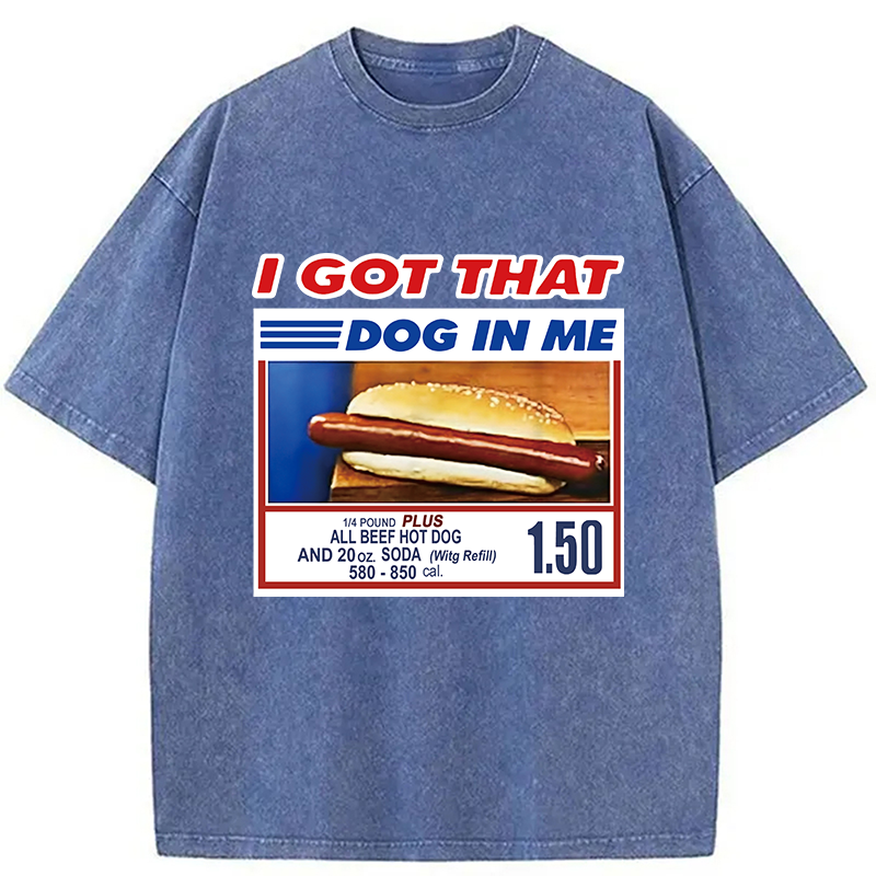 Modecanvas I Got That Dog In Me Washed T-Shirt-modecanvas