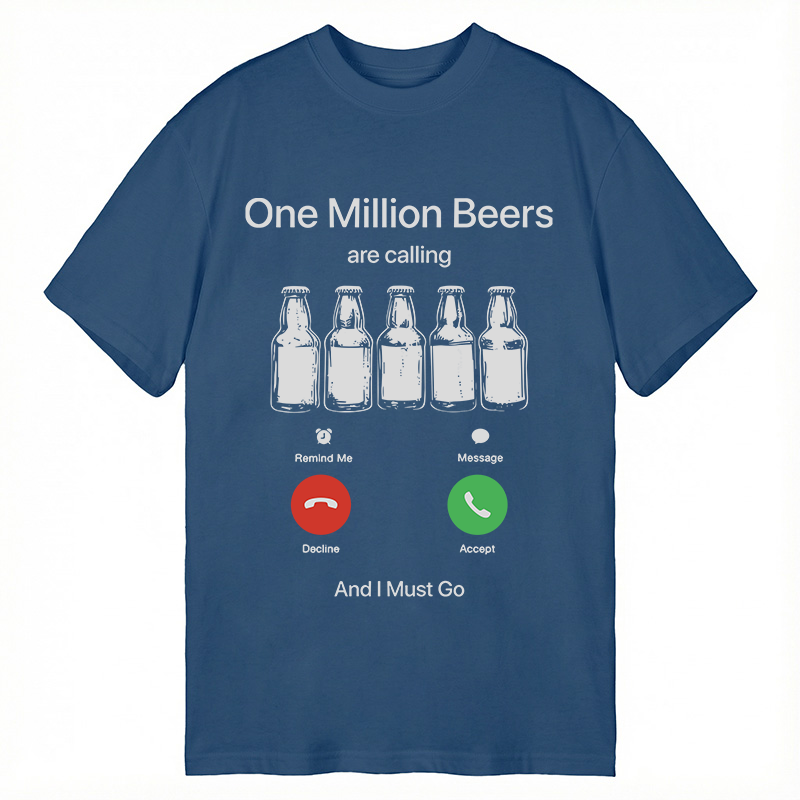 Modecanvas One Million Beers Are Calling DTG Printing Classic T-Shirt-modecanvas